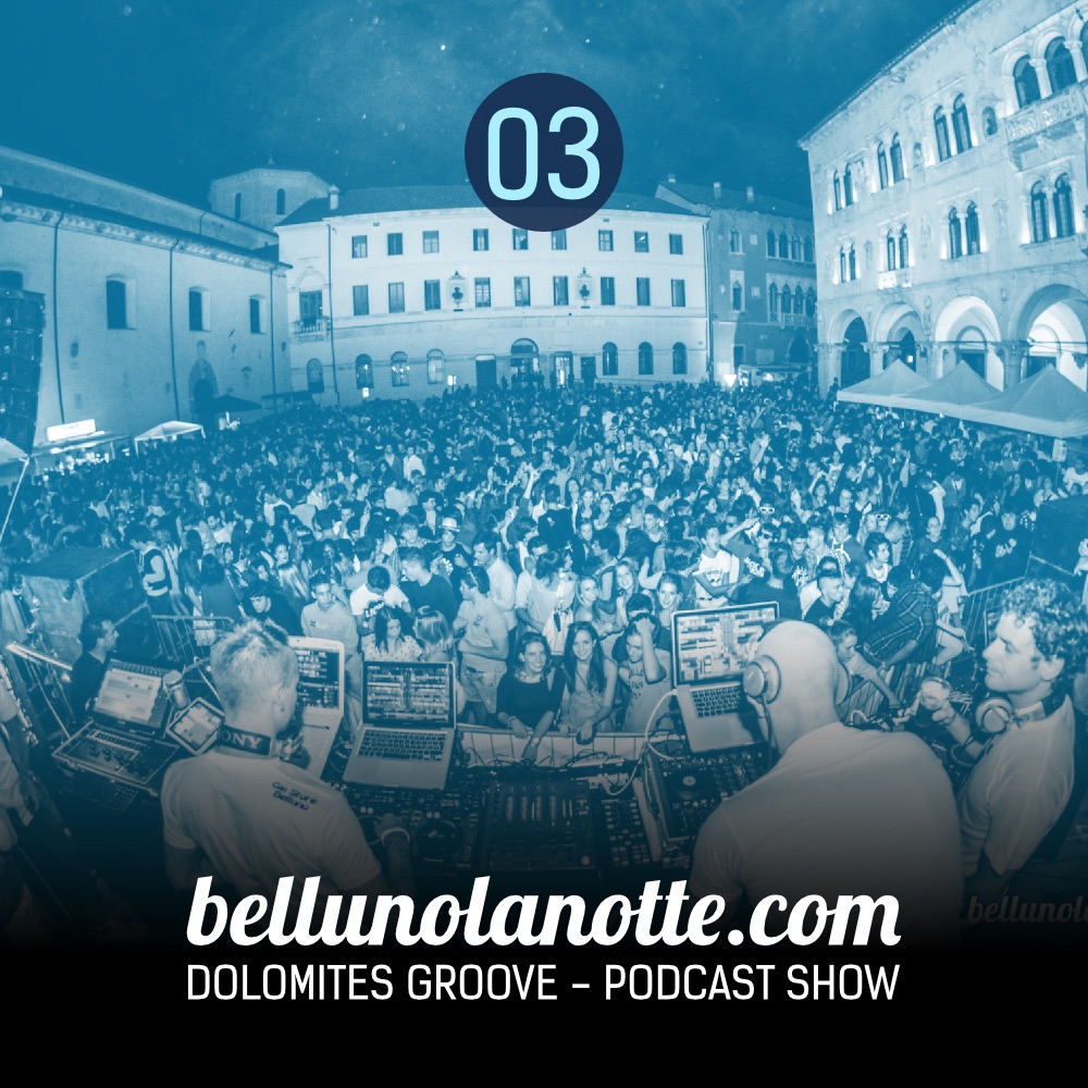 Bellunolanotte podcast 003