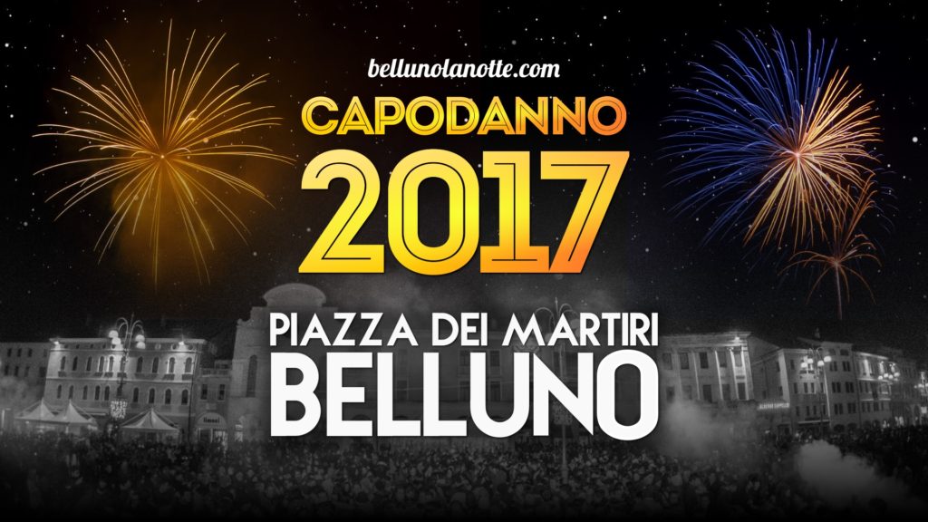 Capodanno 2017 a Belluno: cosa fare?